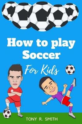 Book cover for How to play Soccer for Kids