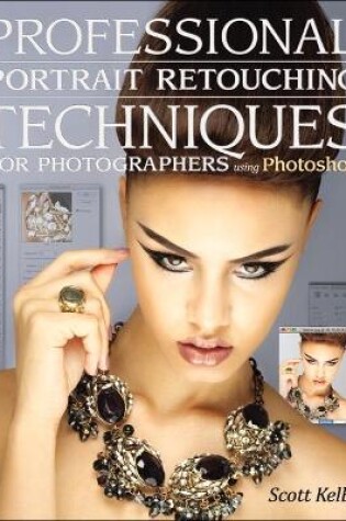 Cover of Professional Portrait Retouching Techniques for Photographers Using Photoshop