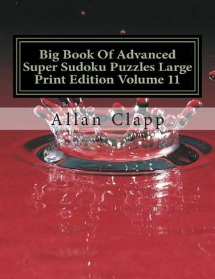 Book cover for Big Book of Advanced Super Sudoku Puzzles Large Print Edition Volume 11