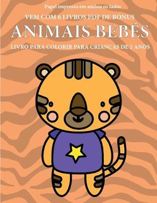 Book cover for Livro para colorir para crianças de 2 anos (Animais Bebés)