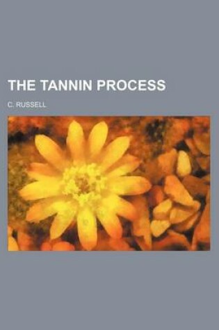 Cover of The Tannin Process