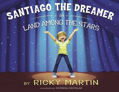 Book cover for Santiago the Dreamer in Land Among the Stars