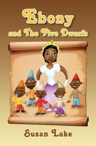 Cover of Ebony and the Five Dwarfs