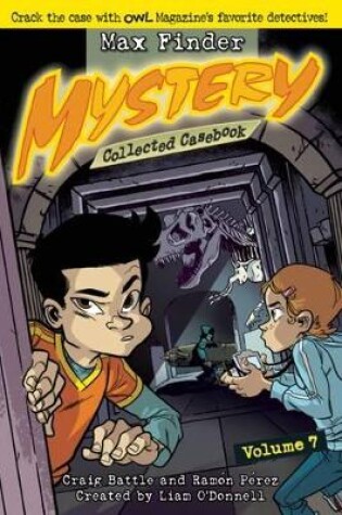 Cover of Max Finder Mystery Collected Casebook Volume 7