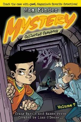 Book cover for Max Finder Mystery Collected Casebook Volume 7