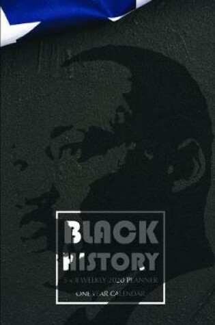 Cover of Black History 5 x 8 Weekly 2020 Planner