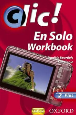 Cover of Clic!: 2: En Solo Workbook Plus
