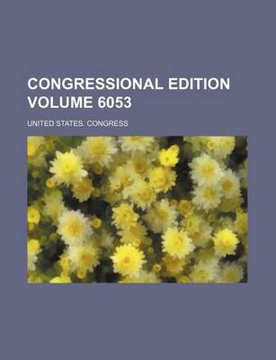 Book cover for Congressional Edition Volume 6053