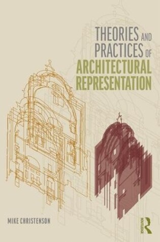 Cover of Theories and Practices of Architectural Representation