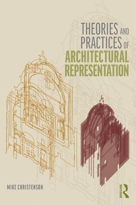 Book cover for Theories and Practices of Architectural Representation