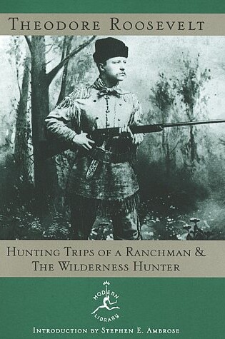 Cover of Hunting Trips of a Ranchman and the Wilderness Hunter