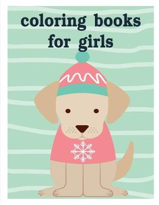 Cover of Coloring Books For Girls