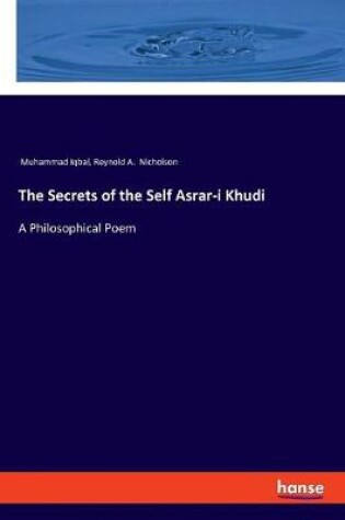 Cover of The Secrets of the Self Asrar-i Khudi