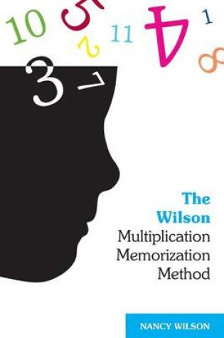 Cover of The Wilson Multiplication Memorization Method