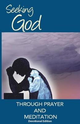 Book cover for Seeking God Through Prayer and Meditation