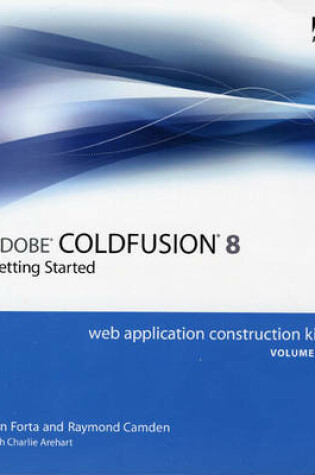 Cover of Adobe ColdFusion 8 Web Application Construction Kit, Volume 1