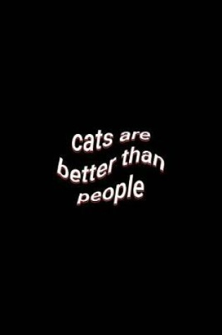 Cover of cats are better than people