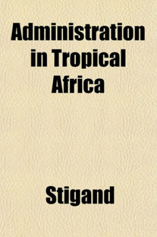 Cover of Administration in Tropical Africa