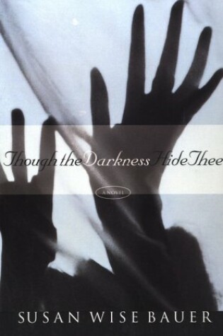 Cover of Though the Darkness Hide Thee