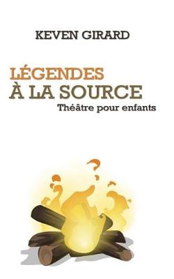 Cover of Legendes a la source (theatre pour enfants)