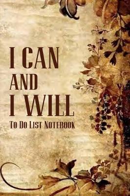 Cover of To Do List Notebook I Can and I Will