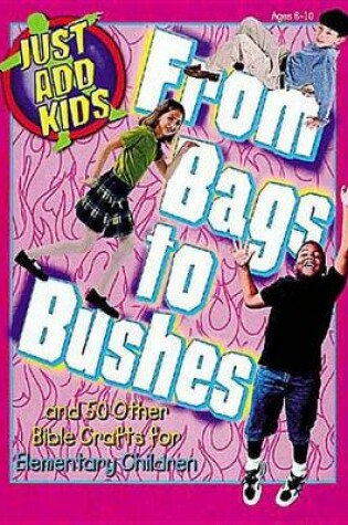 Cover of From Bags to Bushes
