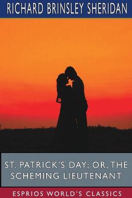 Book cover for St. Patrick's Day; or, The Scheming Lieutenant (Esprios Classics)