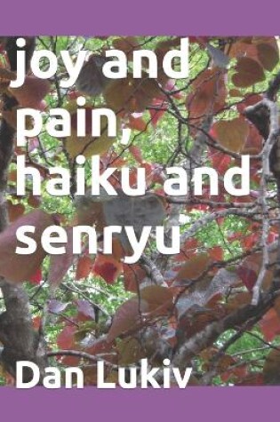 Cover of joy and pain, haiku and senryu