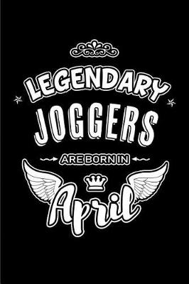 Book cover for Legendary Joggers are born in April