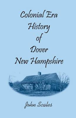 Book cover for Colonial Era History of Dover, New Hampshire