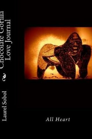 Cover of Chocolate Gorilla Love Journal