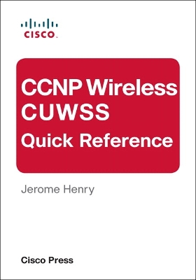 Book cover for CCNP Wireless CUWSS Quick Reference