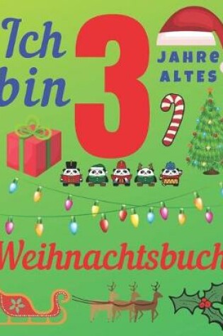 Cover of Ich bin 3 Jahre altes Weihnachtsbuch