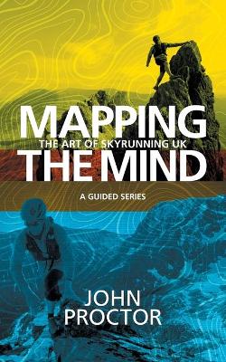 Book cover for Mapping the Mind, The Art of Skyrunning UK