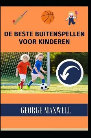 Cover of De Beste Buitenspellen Voor Kinderen