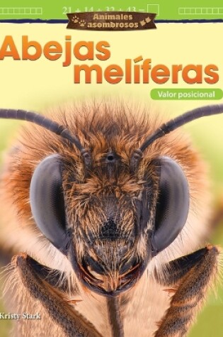 Cover of Animales asombrosos: Abejas melíferas