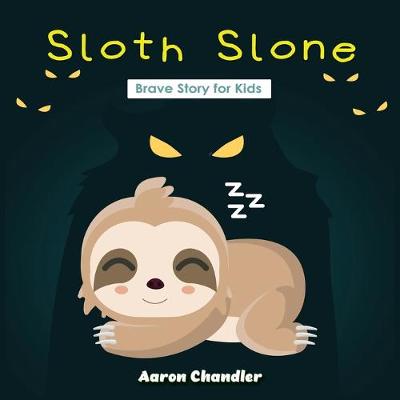 Cover of Sloth Slone Brave Story for Kids