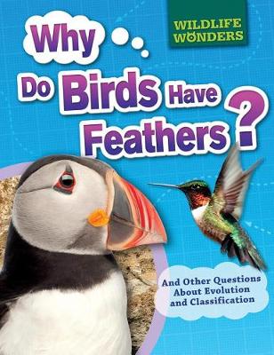 Book cover for Why Do Birds Have Feathers?