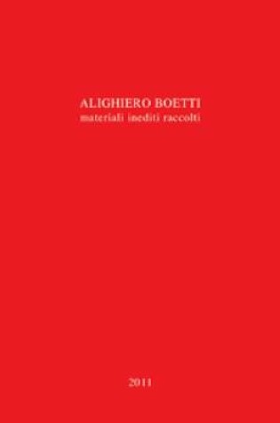 Cover of Alighiero Boetti - Unpublished Materials