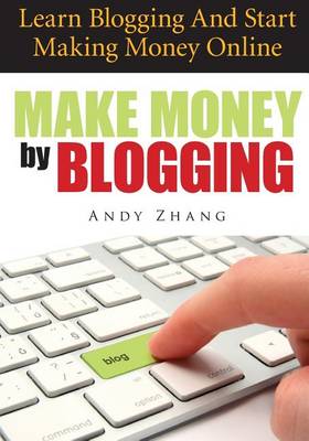 Book cover for Make Money by Blogging