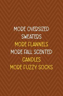 Book cover for More Oversized Sweaters More Flannels More Fall Scented Candles More Fuzzy Socks