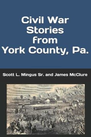 Cover of Civil War Stories from York County, Pa.