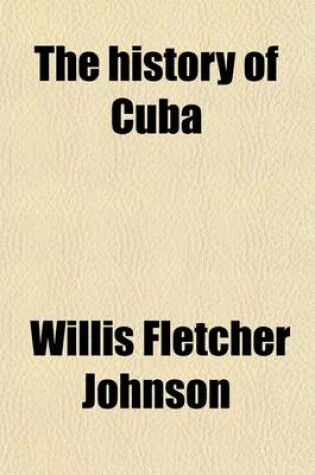 Cover of The History of Cuba Volume 1