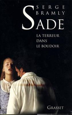 Book cover for Sade - La Terreur Dans Le Boudoir