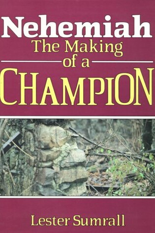 Cover of Nehemiah the Making of a Champion-Study GD