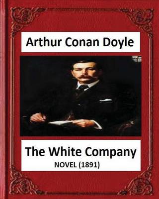 Book cover for The White Company(1891), by A .Conan Doyle (novel)