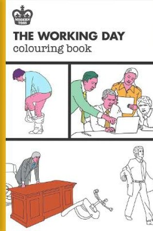 Cover of Modern Toss: The Working Day Colouring Book