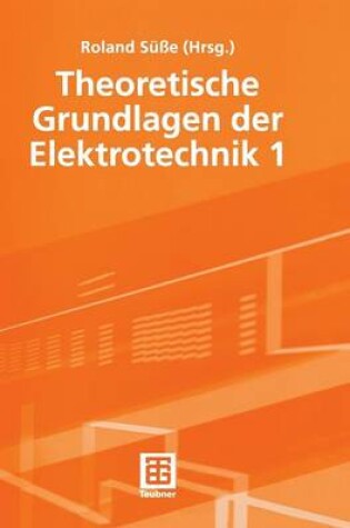 Cover of Theoretische Grundlagen Der Elektrotechnik 1