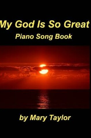 Cover of My God Is So Great Piano Song Book