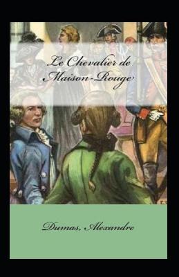 Book cover for Le Chevalier de Maison-Rouge Annoté